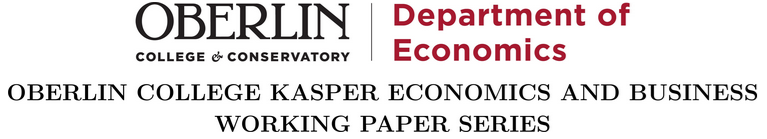 Oberlin College Kasper Economics and Business Working Paper Series